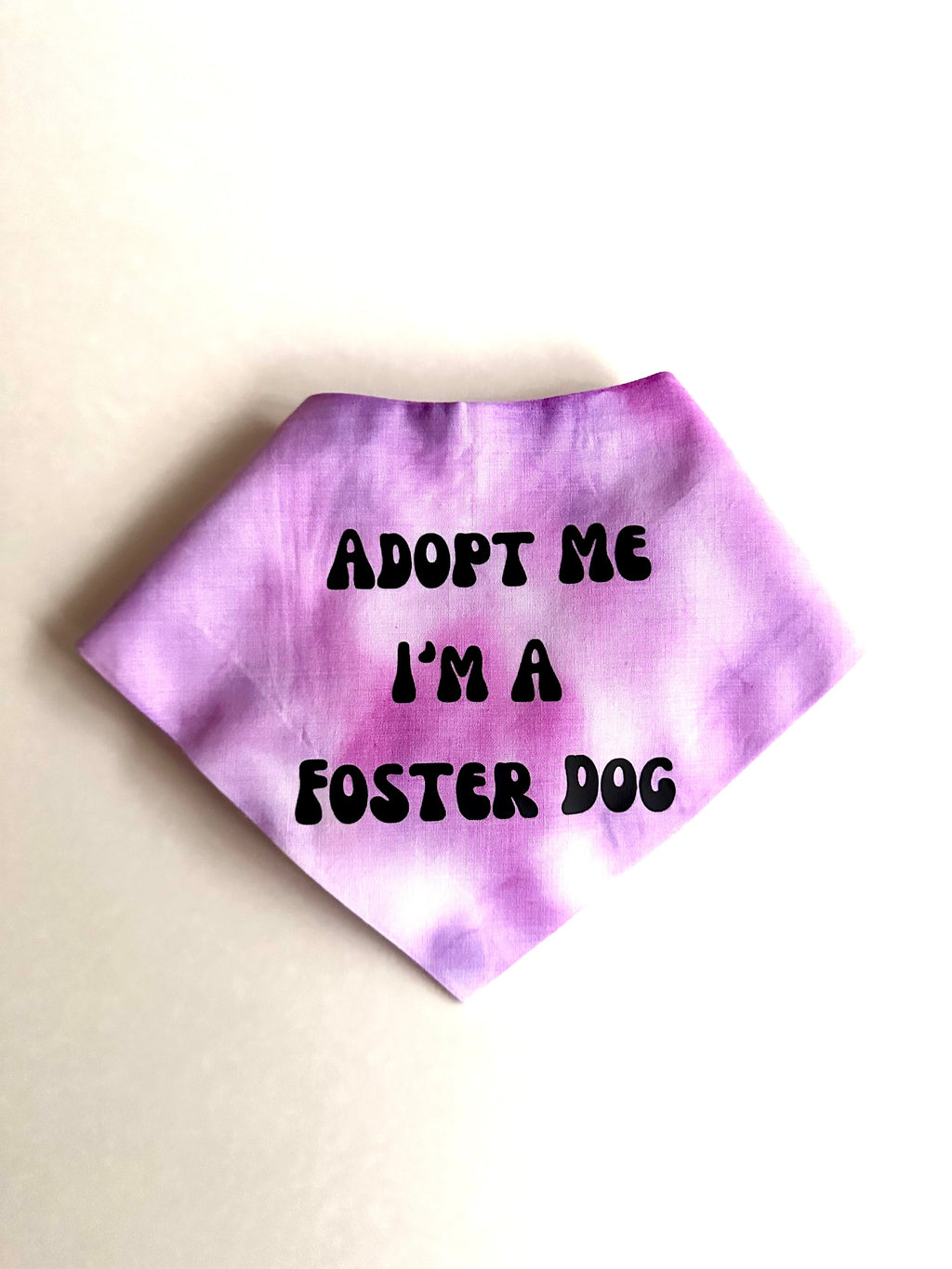 Adopt Me I'm A Foster Tie Dye Dog Bandana New Arrival